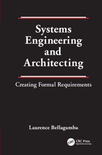 Cover image for Systems Engineering and Architecting: Creating Formal Requirements