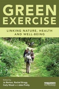 Cover image for Green Exercise: Linking Nature, Health and Well-being