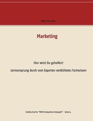 Cover image for Marketing: Hier wirst Du geholfen! Lernvorsprung durch vom Experten verdichtetes Fachwissen