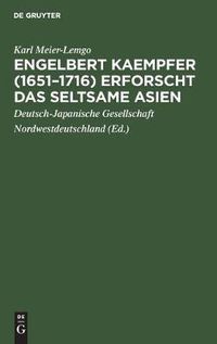 Cover image for Engelbert Kaempfer (1651-1716) erforscht das seltsame Asien