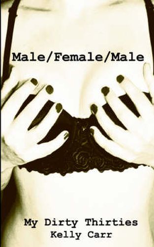 Cover image for My Dirty Thirties: Male/Female/Male