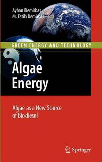 Cover image for Algae Energy: Algae as a New Source of Biodiesel