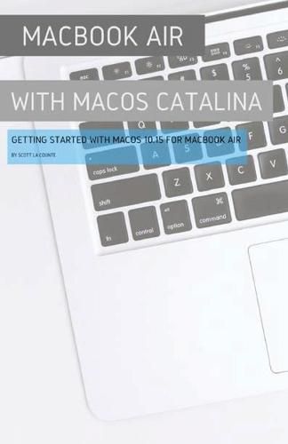 Cover image for MacBook Air (Retina) with MacOS Catalina: Getting Started with MacOS 10.15 for MacBook Air