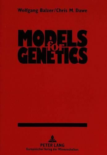 Models for Genetics