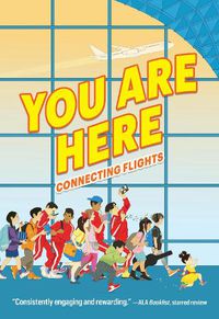 Cover image for You Are Here: Connecting Flights