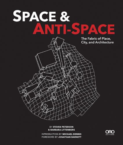 Cover image for Space and Anti-Space: The Fabric of Place, City and Architecture