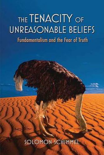 Cover image for The Tenacity of Unreasonable Beliefs: Fundamentalism and the Fear of Truth