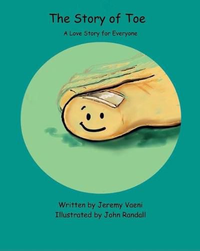 Cover image for The Story of Toe: A Love Story for Everyone