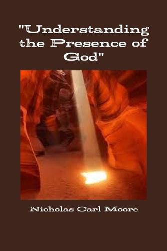 Cover image for "Understanding the Presence of God"