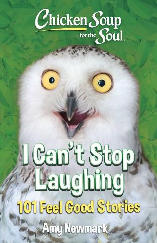 Cover image for Chicken Soup for the Soul: I Can't Stop Laughing