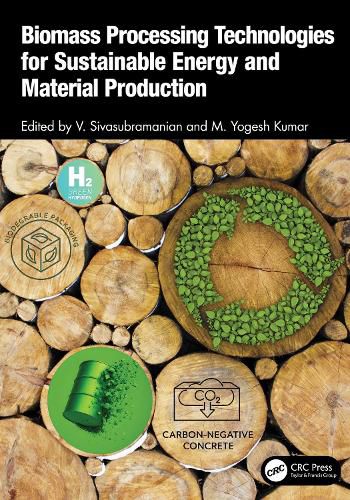 Cover image for Biomass Processing Technologies for Sustainable Energy and Material Production