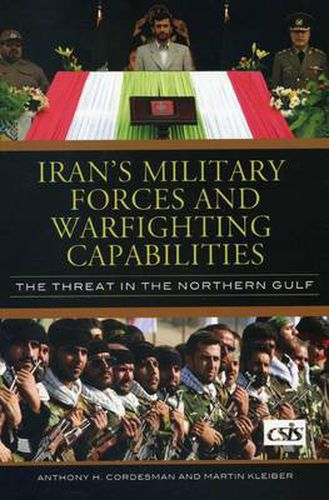 Cover image for Iran's Military Forces and Warfighting Capabilities: The Threat in the Northern Gulf