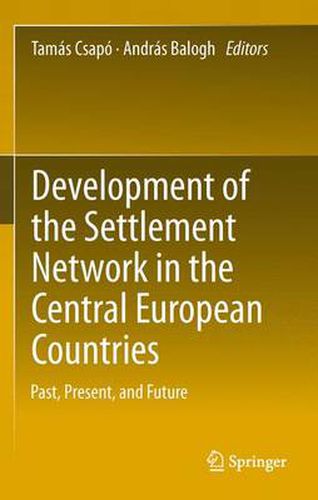 Cover image for Development of the Settlement Network in the Central European Countries: Past, Present, and Future