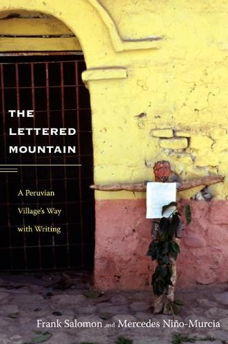 Cover image for The Lettered Mountain: A Peruvian Village's Way with Writing
