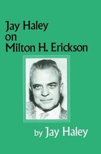 Cover image for Jay Haley On Milton H. Erickson