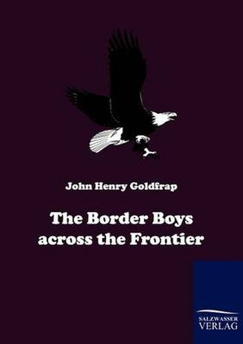 Cover image for The Border Boys across the Frontier