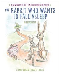Cover image for The Rabbit Who Wants to Fall Asleep: A New Way of Getting Children to Sleep
