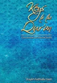 Cover image for Keys to the Qur'an: A commentary on selected Surahs