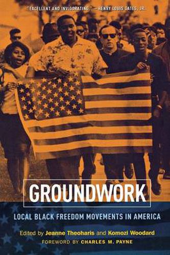 Groundwork: Local Black Freedom Movements in America