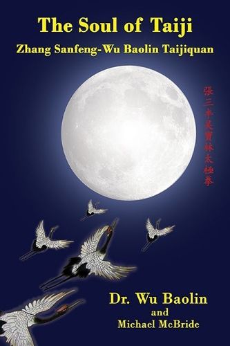 Cover image for The Soul of Taiji: Zhang Sanfeng-Wu Baolin Taijiquan