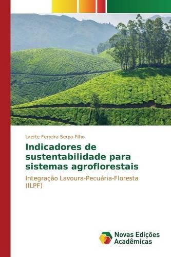 Cover image for Indicadores de sustentabilidade para sistemas agroflorestais