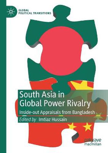 Cover image for South Asia in Global Power Rivalry: Inside-out Appraisals from Bangladesh