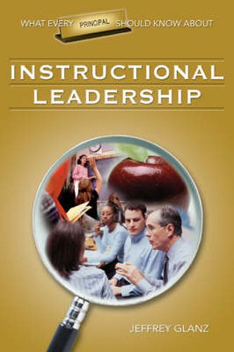 Cover image for What Every Principal Should Know About Instructional Leadership