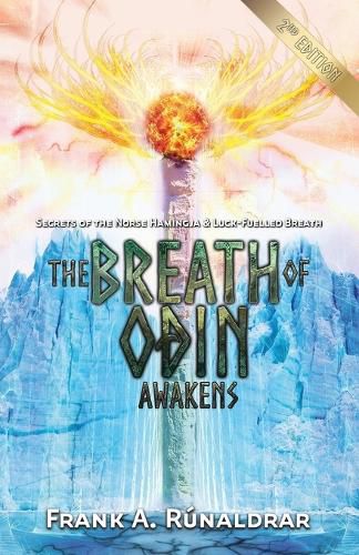 Cover image for The Breath of Odin Awakens: Secrets of the Norse Hamingja and Luck-Fuelled Breath