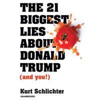Cover image for The 21 Biggest Lies about Donald Trump (and You!) Lib/E