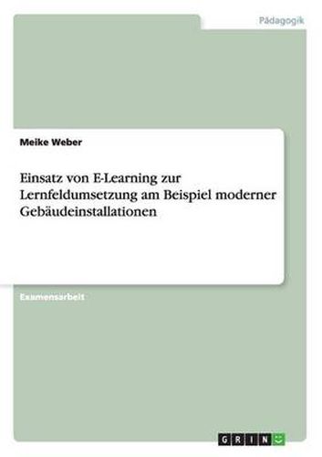 Cover image for Einsatz von E-Learning zur Lernfeldumsetzung am Beispiel moderner Gebaudeinstallationen