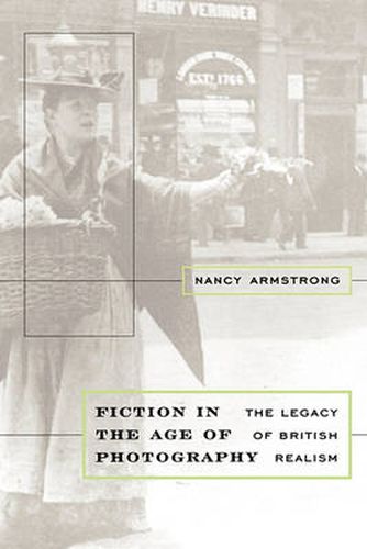 Cover image for Fiction in the Age of Photography: The Legacy of British Realism