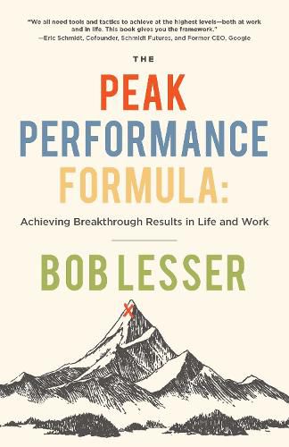 Cover image for The Peak Performance Formula: Achieving Breakthrough Results in Life and Work