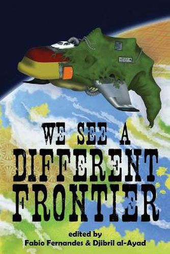 Cover image for We See a Different Frontier: A postcolonial speculative fiction anthology