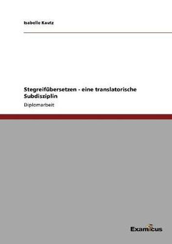Cover image for Stegreifubersetzen - eine translatorische Subdisziplin