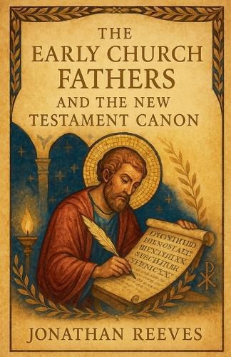 Cover image for The Early Church Fathers and the New Testament Canon