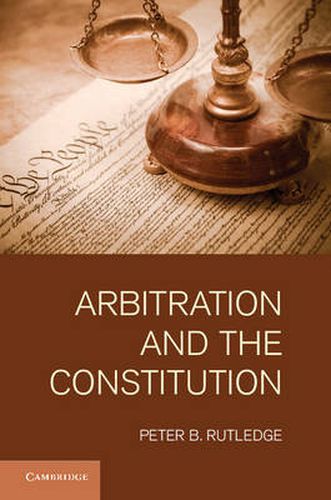 Cover image for Arbitration and the Constitution