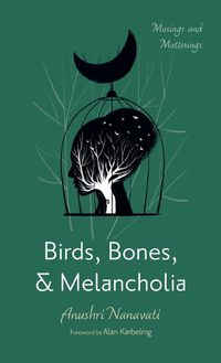 Cover image for Birds, Bones, and Melancholia