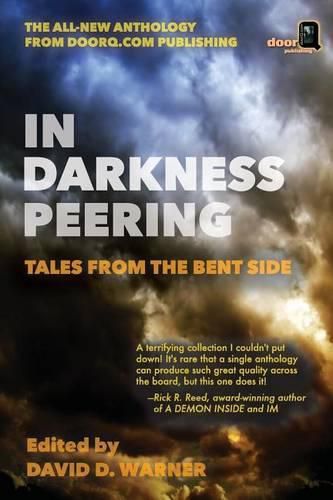 Cover image for In Darkness Peering: Tales from the Bent Side