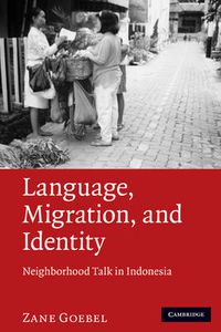 Cover image for Language, Migration, and Identity: Neighborhood Talk in Indonesia