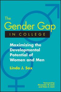 Cover image for The Gender Gap in College: Maximizing the Developmental Potential of Women and Men