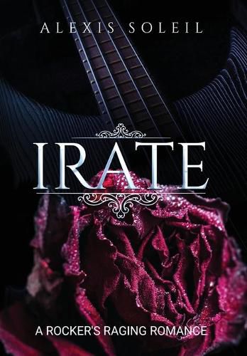 Cover image for Irate: A Rocker's Raging Romance