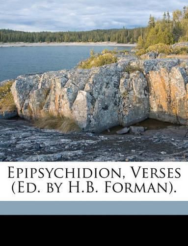 Cover image for Epipsychidion, Verses (Ed. by H.B. Forman.