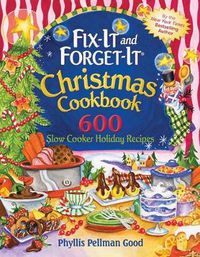 Cover image for Fix-It and Forget-It Christmas Cookbook: 600 Slow Cooker Holiday Recipes