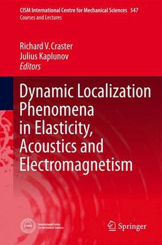 Cover image for Dynamic Localization Phenomena in Elasticity, Acoustics and Electromagnetism