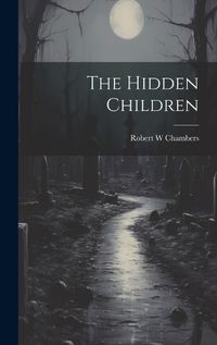 Cover image for The Hidden Children