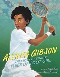 Cover image for Althea Gibson: The Story of Tennis' Fleet-of-Foot Girl