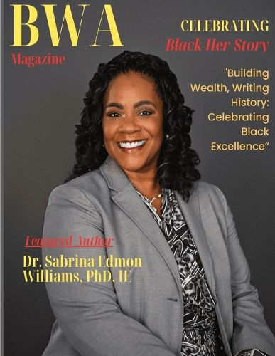 Cover image for BWA Magazine Celebrating Black Her-Story