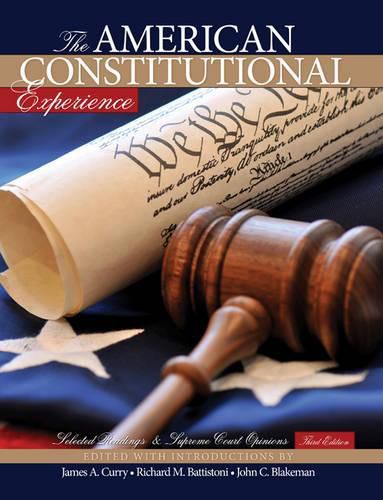 The American Constitutional Experience: Selected Readings and Supreme Court Opinions