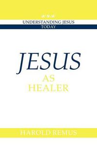 Cover image for Jesus as Healer