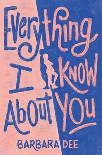 Cover image for Everything I Know about You